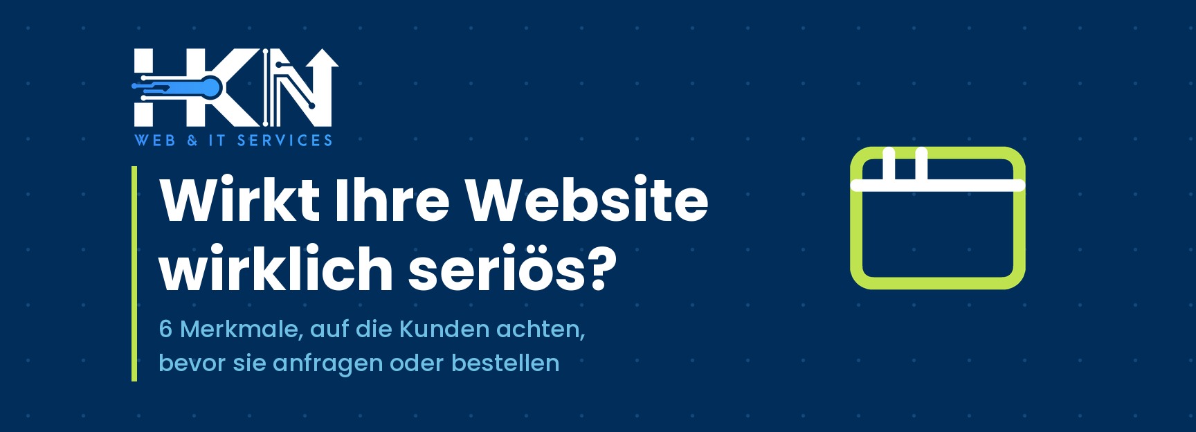 Wirkt Ihre Website wirklich seriös? 6 Merkmale, auf die Kunden achten